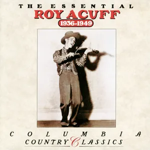 The essential Roy Acuff 1936-1949